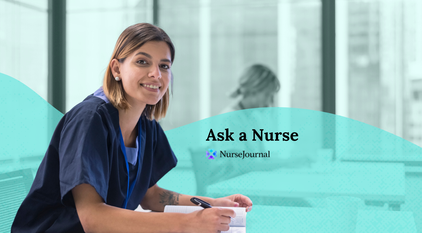 Ask a Nurse: How Can I Become a Nurse as a Second-Degree Student?
